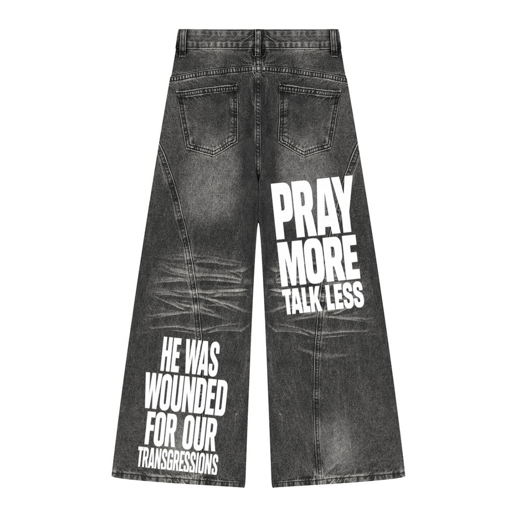 Pray More Talk Less Jeans