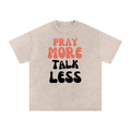 Pray More Talk Less