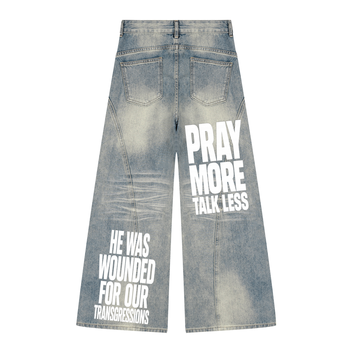 Pray More Talk Less Jeans