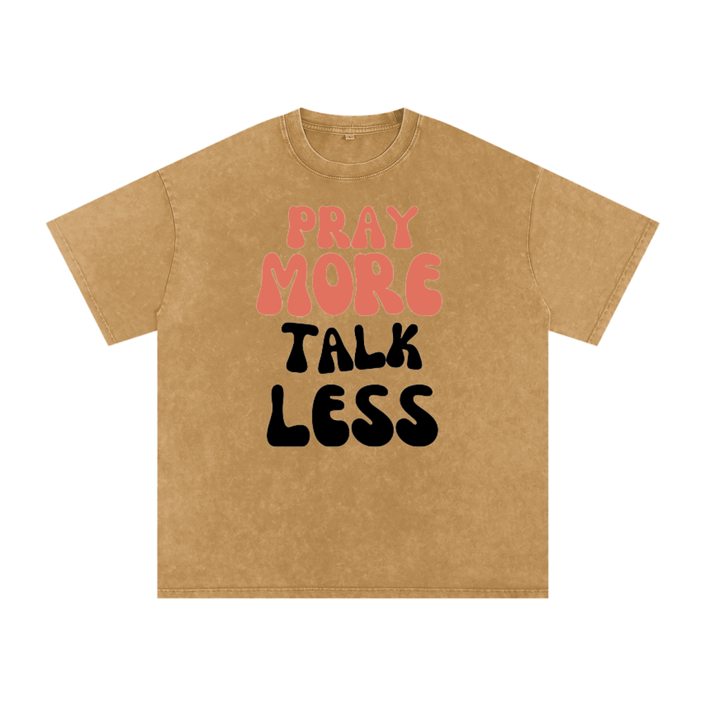 Pray More Talk Less