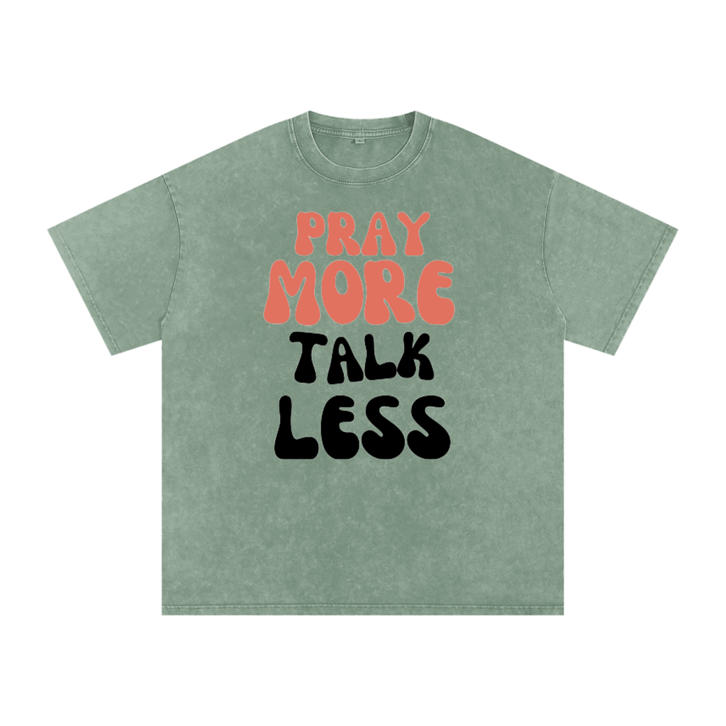 Pray More Talk Less